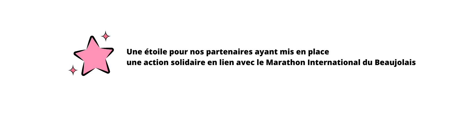 Une étoile pour nos partenaires ayant mis en place une action solidaire en lien avec le Marathon International du Beaujolais