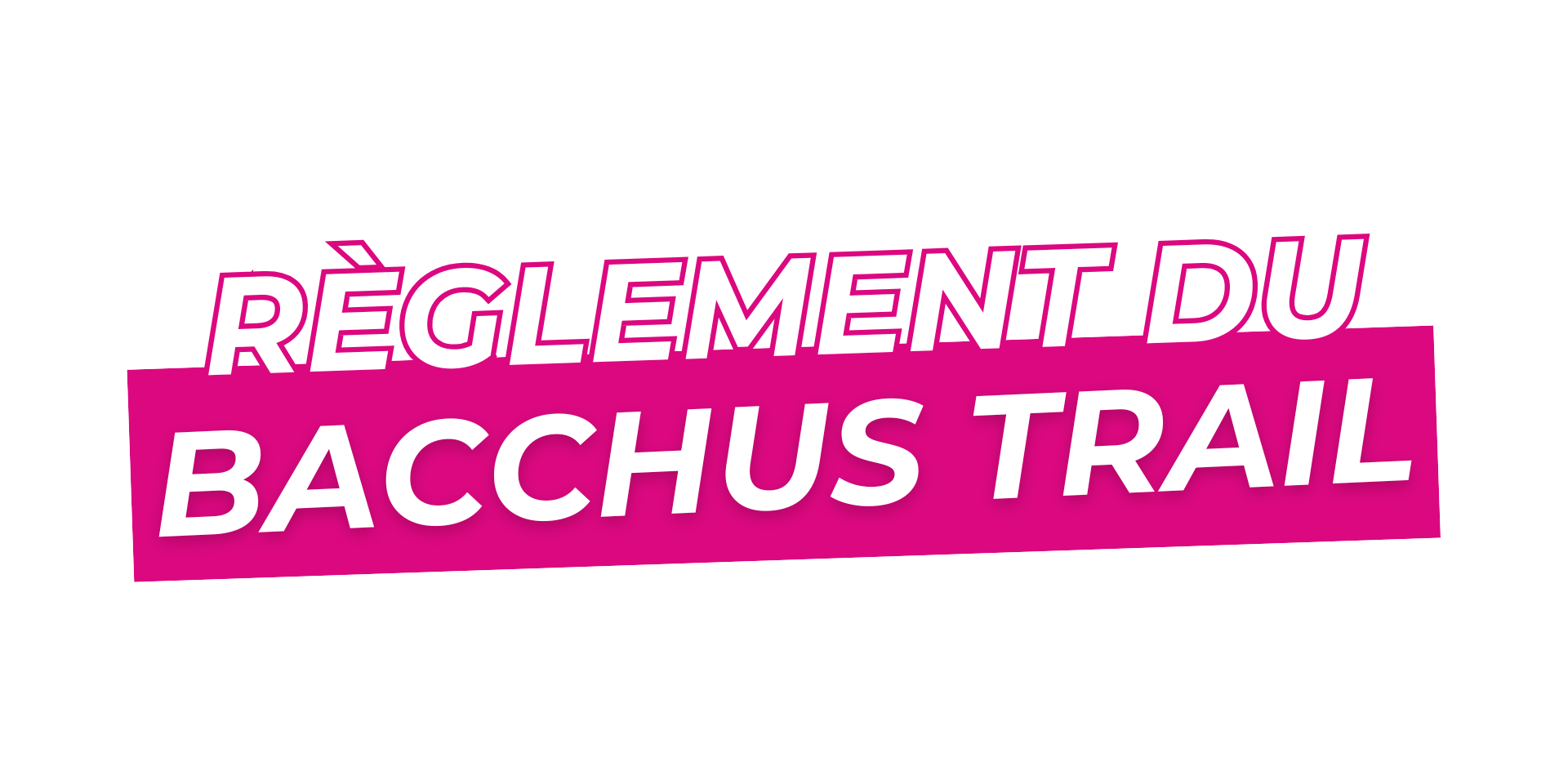 Règlement bacchus trail Règlement bacchus trail